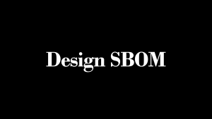 Design SBOM